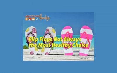 Flip-Flops Not Always the Most Healthy Choice in Footwear