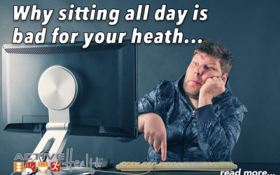 Sitting at your desk all day is bad for your health