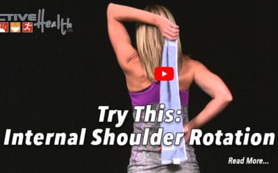 Exercise of the Month – (Internal Shoulder Rotation – Towel)