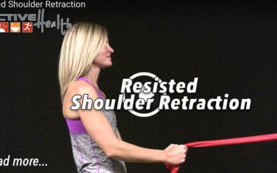 Exercise of the Month – (Resisted Shoulder Retraction)