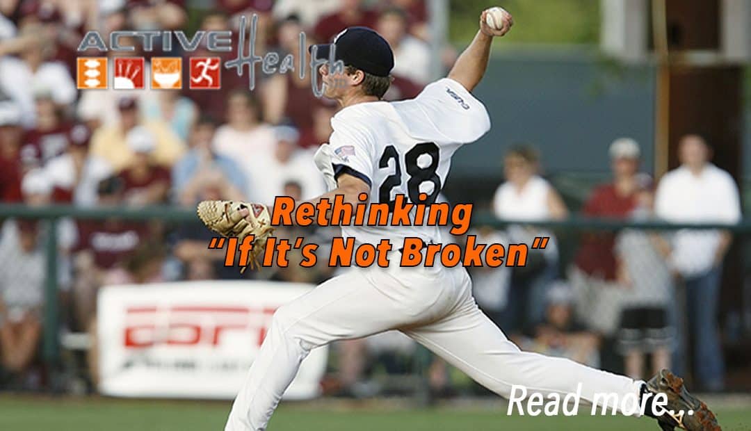 Preventative Care: Rethinking “If It’s Not Broken”…