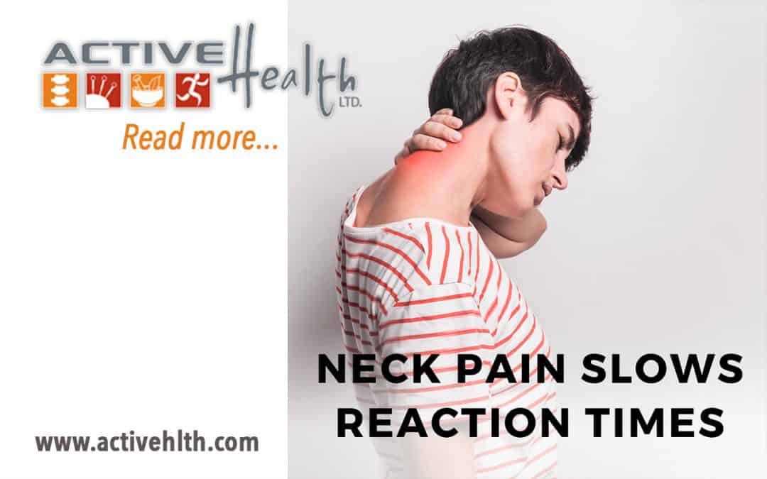 Neck Pain Slows Reaction Times