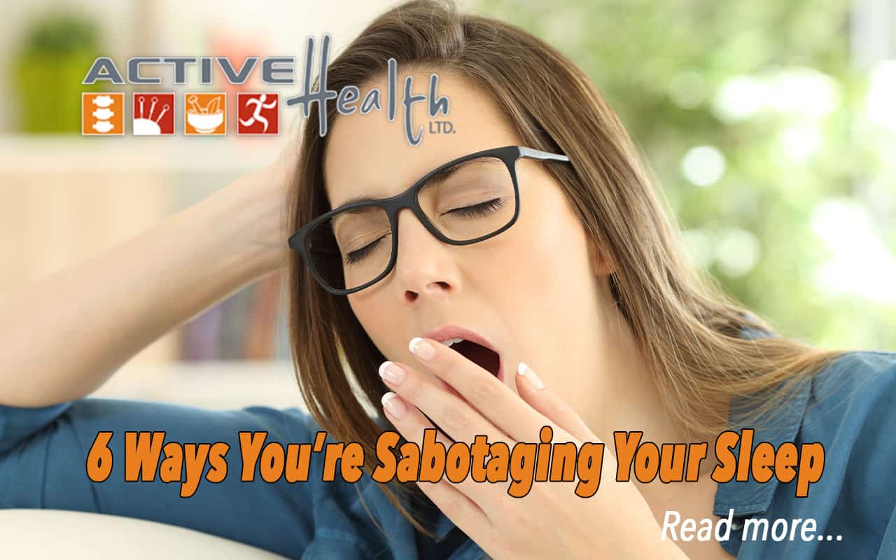 6 Ways You’re Sabotaging Your Sleep - Chiropractor - Park Ridge, IL ...