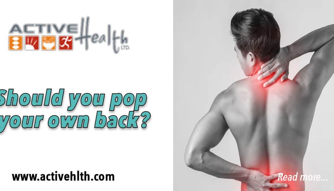Stop Popping Your Own Back! Don’t self-adjust a sore back