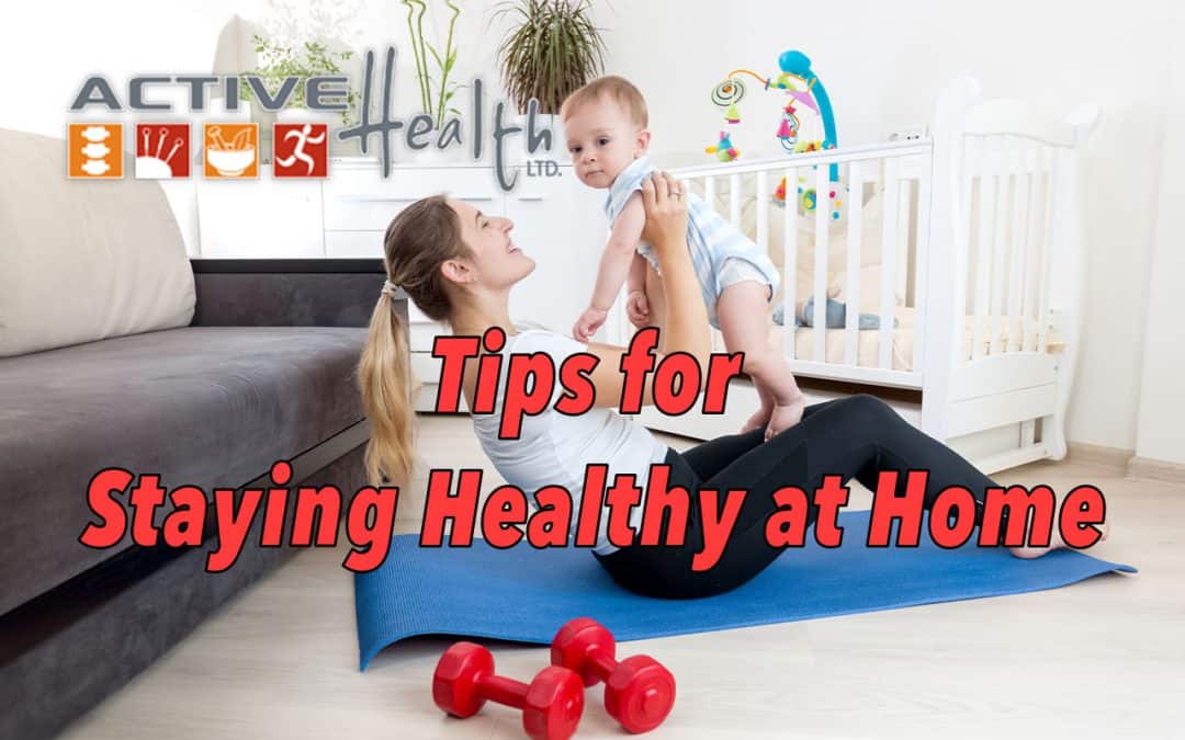Tips for Staying Healthy at Home