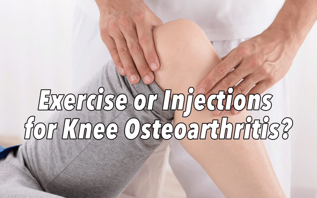 Exercise or Injections for Knee Osteoarthritis?
