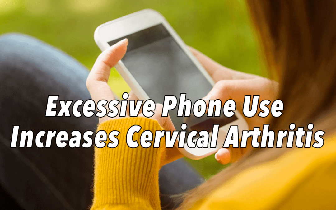 Excessive Phone Use Increases Cervical Arthritis