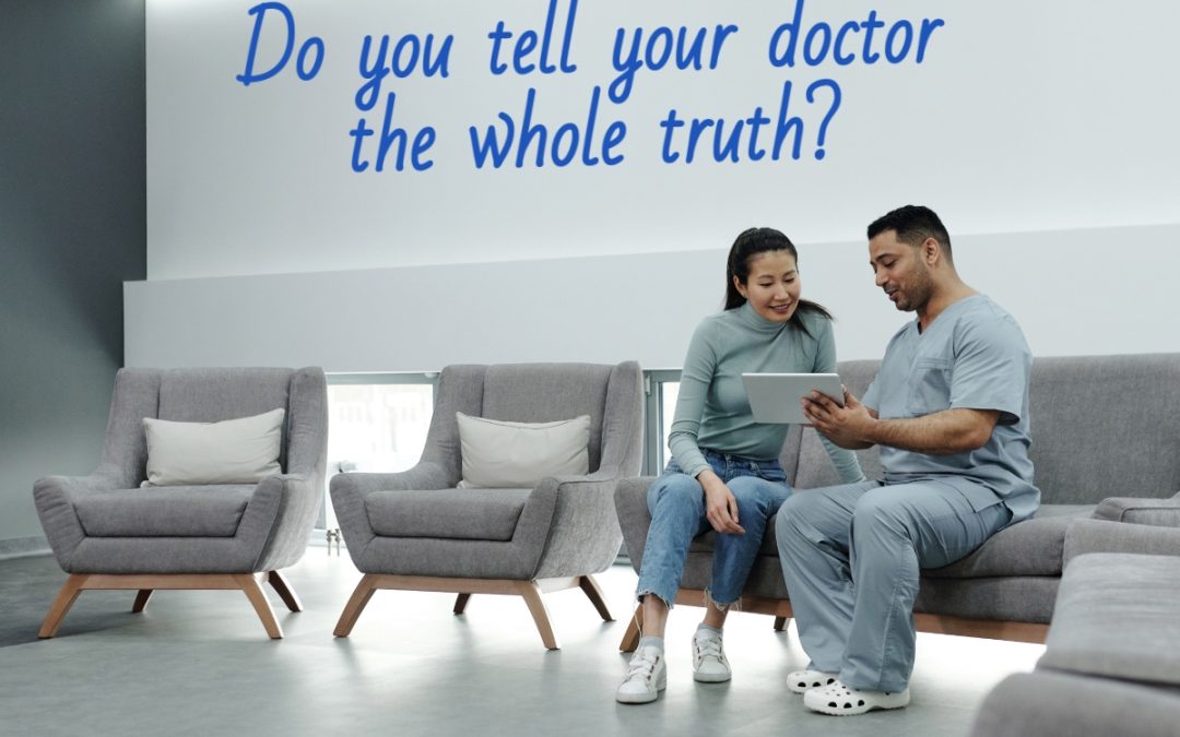 Do You Tell Your Dr the Truth?