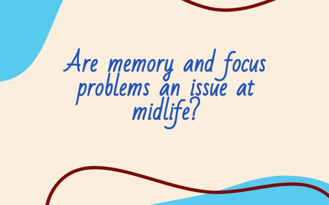 Midlife Memory & Focus Loss